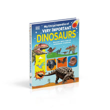 Load image into Gallery viewer, My Encyclopedia of Very Important Dinosaurs: Discover more than 80 Prehistoric Creatures