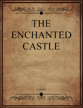 Load image into Gallery viewer, CLASSIC EDITIONS:THE ENCHANTED CASTLE BY E.NESBIT EBOOK