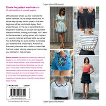 Load image into Gallery viewer, DIY Fashionista: 40 Stylish Projects to Re-Invent and Update Your Wardrobe