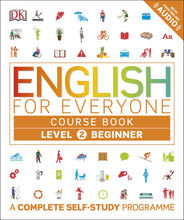 Load image into Gallery viewer, English for Everyone Course Book Level 2 Beginner: A Complete Self-Study Programme