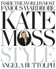 Load image into Gallery viewer, Kate Moss: Style