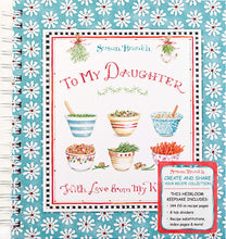 Load image into Gallery viewer, Recipe Keepsake Book - To My Daughter: With Love from My Kitchen