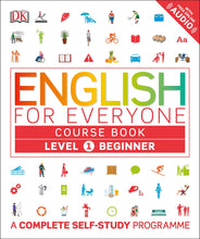 Load image into Gallery viewer, English for Everyone Course Book Level 1 Beginner: A Complete Self-Study Programme