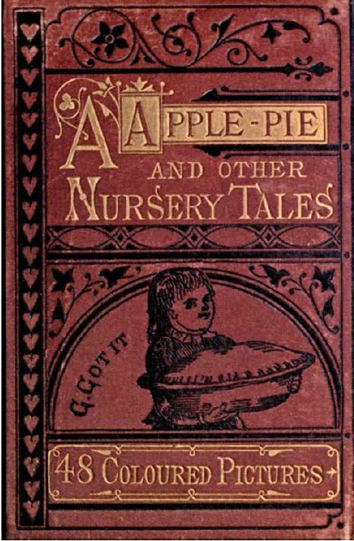 CHILDREN'S CLASSIC EDITIONS:A APPLE PIE AND OTHER NURSERY TALES EBOOK