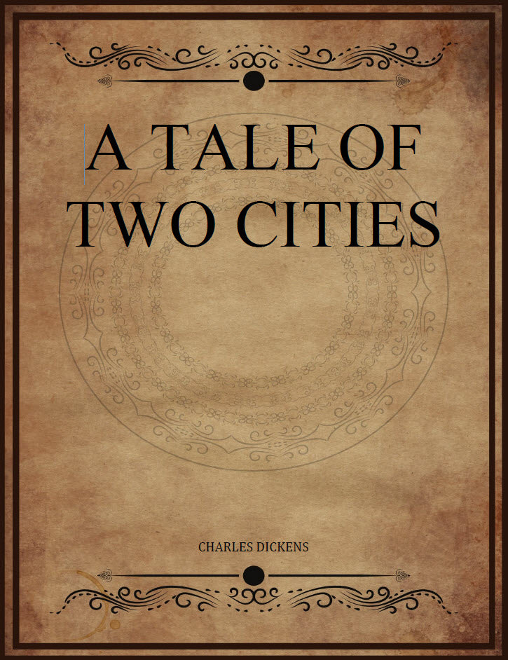 CLASSIC EDITIONS: A Tale of Two Cities by Charles Dickens EBOOK