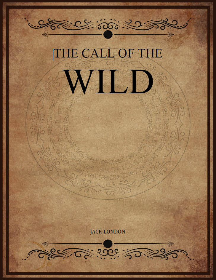 CLASSIC EDITIONS:THE CALL OF THE WILD BY JACK LONDON EBOOK