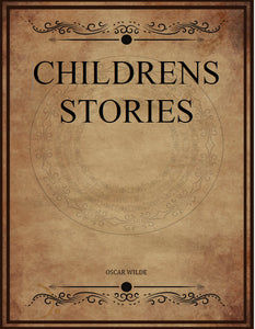 CLASSIC EDITIONS:CHILDRENS STORIES BY OSCAR WILDE EBOOK