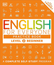 Load image into Gallery viewer, English for Everyone: Level 2: Beginner, Practice Book: A Complete Self-Study Program
