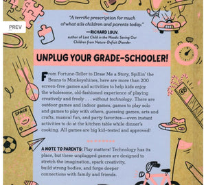 Grade School-Unplugged Play-OVER 200 SCREEN FREE GAMES AND ACTIVITIES AGES 6-10