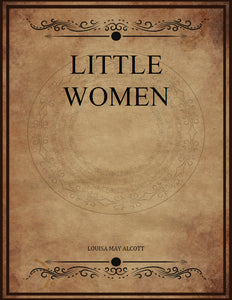 CLASSIC EDITIONS:LITTLE WOMEN BY LOUISA MAY ALCOTT EBOOK