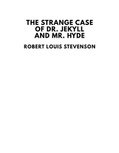 CLASSIC EDITIONS:THE STRANGE CASE OF DR JEKYLL AND MR HYDE BY ROBERT LOIUS STEVENSON