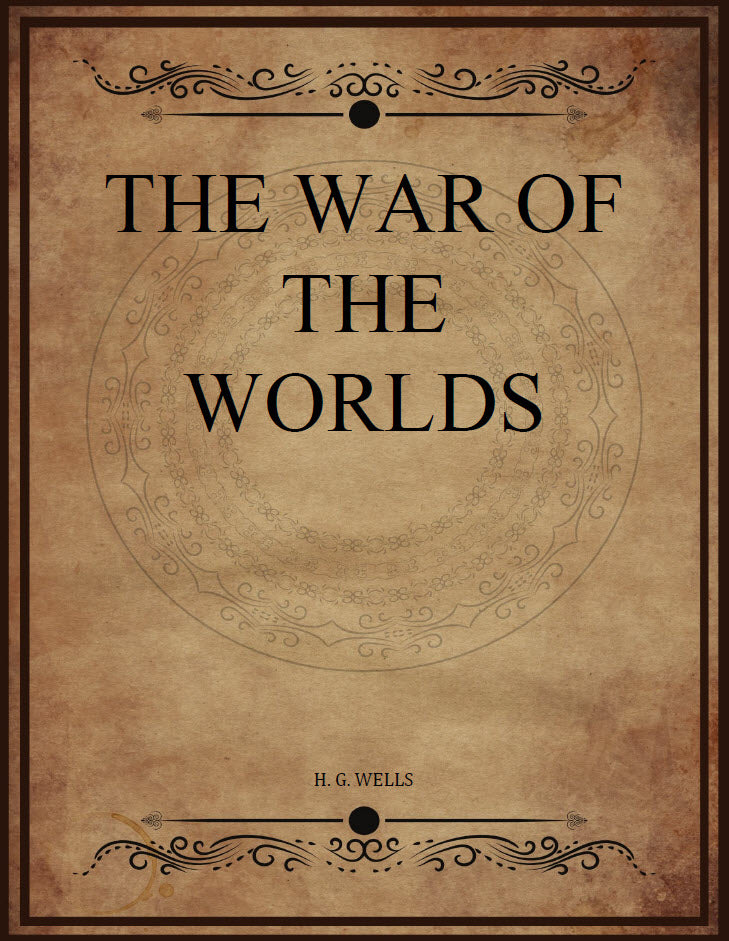 CLASSIC EDITIONS:THE WAR OF THE WORLDS BY H.G. WELLS EBOOK
