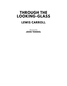 CLASSIC EDITIONS:ALICE THROUGH THE LOOKING GLASS BY LEWIS CARROLL EBOOK