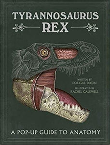 Tyrannosaurus Rex A Pop-Up Guide To Anatomy
