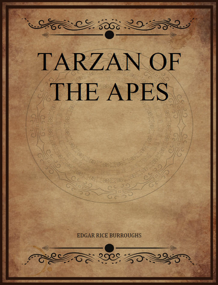 CLASSIC EDITIONS:TARZAN OF THE APES BY EDGAR RICE BURROUGHS EBOOK