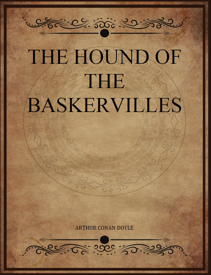 CLASSIC EDITIONS:THE HOUND OF THE BASKERVILLES Sherlock Holmes EBOOK