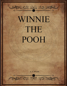 CLASSIC EDITIONS:WINNIE THE POOH BY A.A .MILNE EBOOK