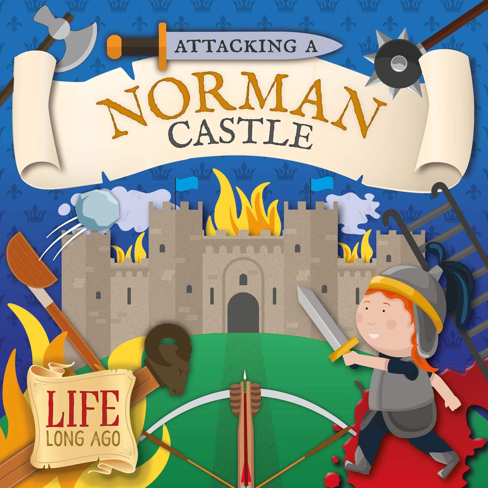 Attacking a Norman Castle;Life Long Ago