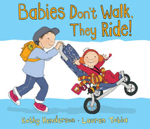 Load image into Gallery viewer, Babies Don&#39;t Walk, They Ride
