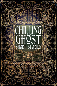 GOTHIC FANTASY SERIES:Chilling Ghost Short Stories (HARDCOVER DELUXE EDITION)