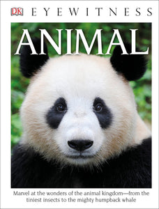 DK Eyewitness Books: Animal: Marvel at the Wonders of the Animal Kingdom
