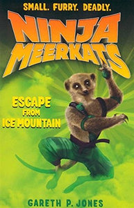NINJA MEERKATS:Escape from Ice Mountain