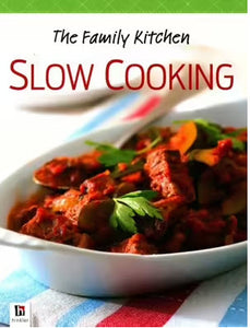 The Family Kitchen: Slow Cooking