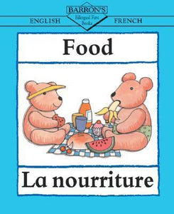 BARRON'S BILINGUAL FIRST BOOKS:Food/La Nourriture ENGLISH/FRENCH