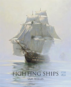 Fighting Ships 1750-1850 by Sam Willis - ONLINE SCHOOL BOOK FAIRS 