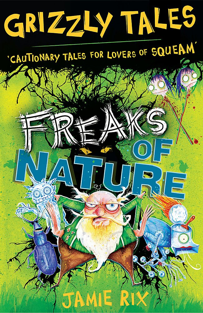 Freaks of Nature: Cautionary Tales for Lovers of Squeam!