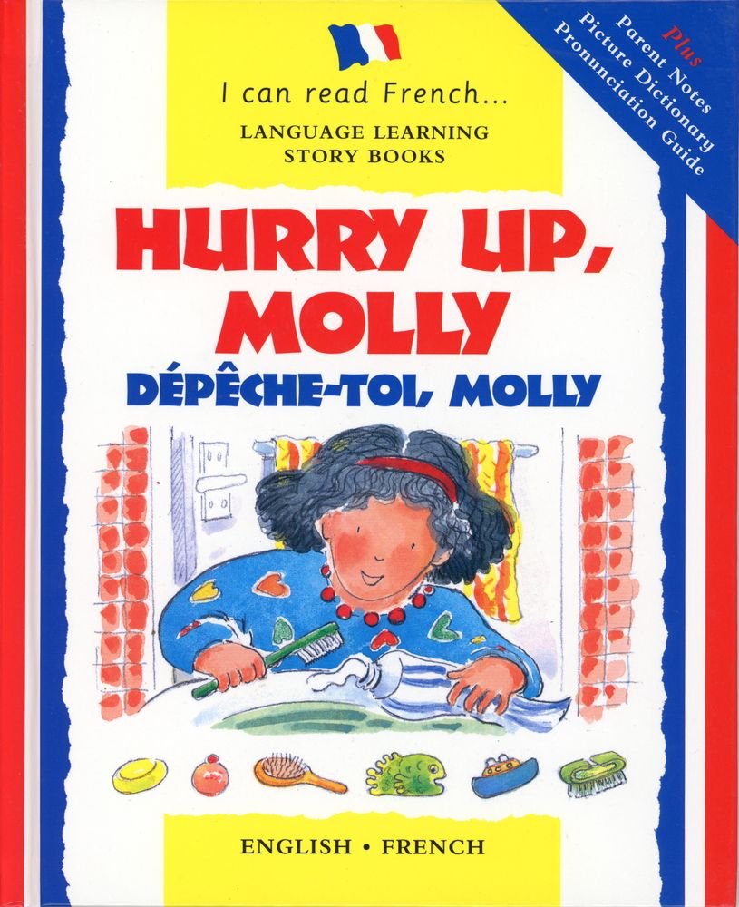 BARRON'S I CAN READ FRENCH:Hurry Up Molly/English-French: Depech-Toi, Molly