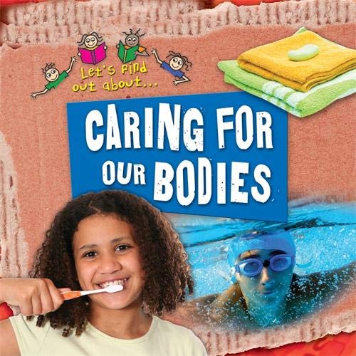 Let's Find Out About Caring For Our Bodies - ONLINE SCHOOL BOOK FAIRS 