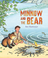 Load image into Gallery viewer, Minnow and the Bear
