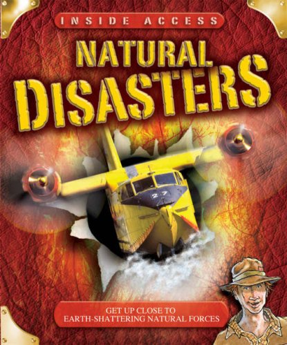 Natural Disasters: Get Up Close to Earth-shattering Natural Forces