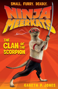 NINJA MEERKATS:The Clan of the Scorpion