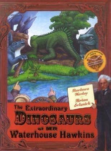The Extraordinary Dinosaurs of Waterhouse Hawkins - ONLINE SCHOOL BOOK FAIRS 