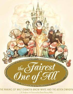 The Fairest One of All : The Making of Walt Disney's Snow White & the Seven Dwarves - ONLINE SCHOOL BOOK FAIRS 