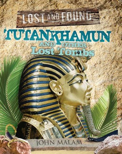 LOST AND FOUND SERIES:Tutankhamun and Other Lost Tombs