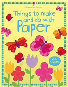 AN USBORNE ACTIVITY BOOK:Things to Make and Do with Paper