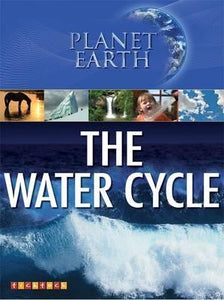 Planet Earth: The Water Cycle