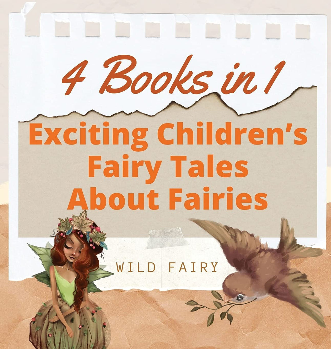 WILD FAIRY Exciting Children's Fairy Tales About Fairies: 4 Books in 1