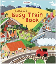 Load image into Gallery viewer, USBORNE PULL-BACK BUSY TRAIN BOOK - ONLINE SCHOOL BOOK FAIRS 
