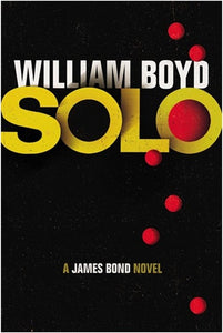 Solo: A James Bond Novel