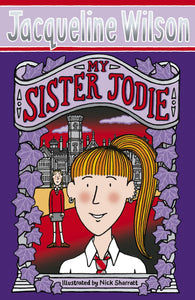 Jacqueline Wilson's My Sister Jodie